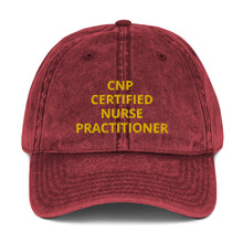 Load image into Gallery viewer, CNP CERTIFIED NURSE PRACTITIONER Vintage Cotton Twill Cap