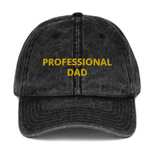 Load image into Gallery viewer, PROFESSIONAL DAD Vintage Cotton Twill Cap