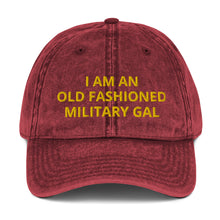 Load image into Gallery viewer, I AM AN OLD FASHIONED MILITARY GAL Vintage Cotton Twill Cap