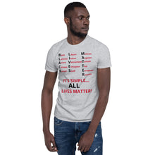 Load image into Gallery viewer, Black Lives Matter All Lives Matter Short-Sleeve Unisex T-Shirt