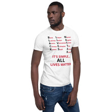 Load image into Gallery viewer, Black Lives Matter All Lives Matter Short-Sleeve Unisex T-Shirt