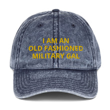 Load image into Gallery viewer, I AM AN OLD FASHIONED MILITARY GAL Vintage Cotton Twill Cap