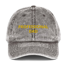 Load image into Gallery viewer, PROFESSIONAL DAD Vintage Cotton Twill Cap