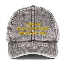 Load image into Gallery viewer, I AM AN OLD FASHIONED MILITARY GAL Vintage Cotton Twill Cap