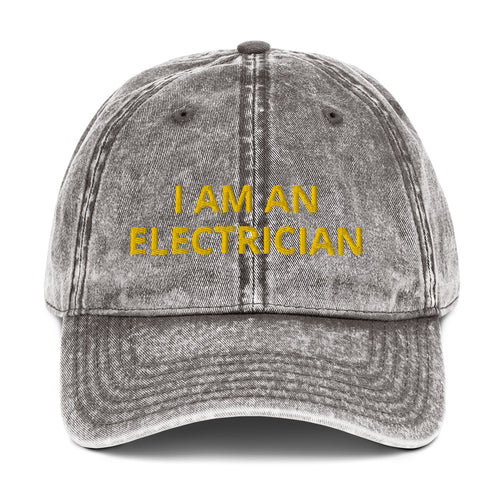 I AM AN ELECTRICIAN Vintage Cotton Twill Cap