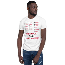 Load image into Gallery viewer, Black Lives Matter All Lives Matter Short-Sleeve Unisex T-Shirt