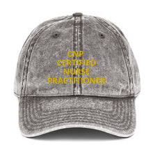 Load image into Gallery viewer, CNP CERTIFIED NURSE PRACTITIONER Vintage Cotton Twill Cap