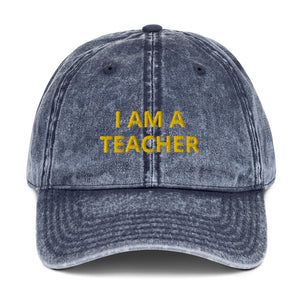 I AM A Teacher Vintage Cotton Twill Cap