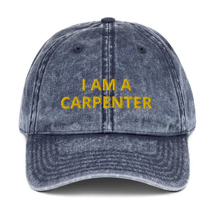 I AM A CARPENTER Vintage Cotton Twill Cap