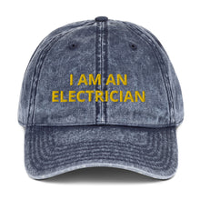 Load image into Gallery viewer, I AM AN ELECTRICIAN Vintage Cotton Twill Cap